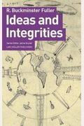 Buckminster Fuller: Ideas And Integrities: A Spontaneous Autobiographical Disclosure