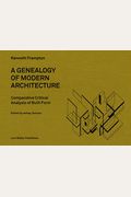 A Genealogy Of Modern Architecture: Comparative Critical Analysis Of Built Form