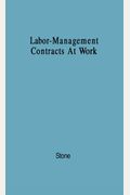 Labor-Management Contracts At Work: Analysis Of Awards Reported By The American Arbitration Association