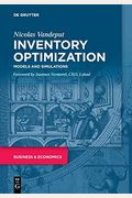 Inventory Optimization: Models And Simulations