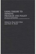 Using Theory To Improve Program And Policy Evaluations