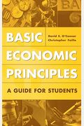 Basic Economic Principles: A Guide For Students