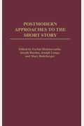 Postmodern Approaches To The Short Story