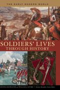 Soldiers' Lives Through History - The Early Modern World