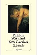 Das Parfum: Die Geschichte Eines Morders (Fiction, Poetry & Drama) (German Edition)