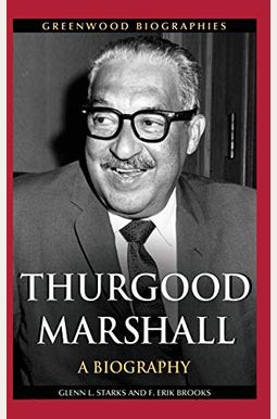 Buy Thurgood Marshall: A Biography Book By: Glenn Starks