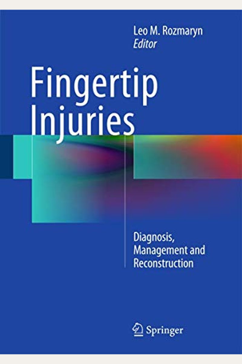 Buy Fingertip Injuries Diagnosis, Management And Reconstruction Book