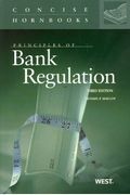 Principles Of Bank Regulation (Concise Hornbo
