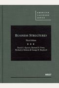 Business Structures, 3d (American Casebook Se