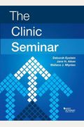 The Clinic Seminar (American Casebook Series)