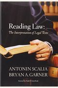 Reading Law: The Interpretation Of Legal Texts