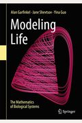 Modeling Life: The Mathematics Of Biological Systems