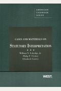 Cases And Materials On Statutory Interpretation (American Casebook Series)