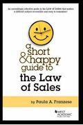 A Short and Happy Guide to the Law of Sales (Short & Happy Guides)