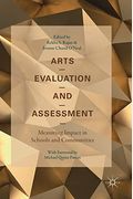 Arts Evaluation And Assessment: Measuring Impact In Schools And Communities