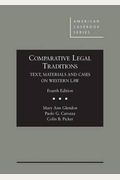 Comparative Legal Traditions, Text, Materials and Cases on Western Law (American Casebook Series)
