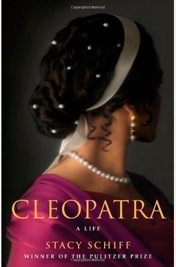 Cleopatra: A Life Cleopatra: A Life