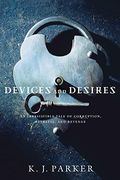 Devices And Desires Book One The Engineer Trilogy