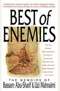 The Best Of Enemies: Memoirs Of Bassam Abu-Sharif And Uzi Mahnaimi