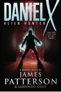 Daniel X: Alien Hunter: A Graphic Novel (Daniel X Graphic Novel)