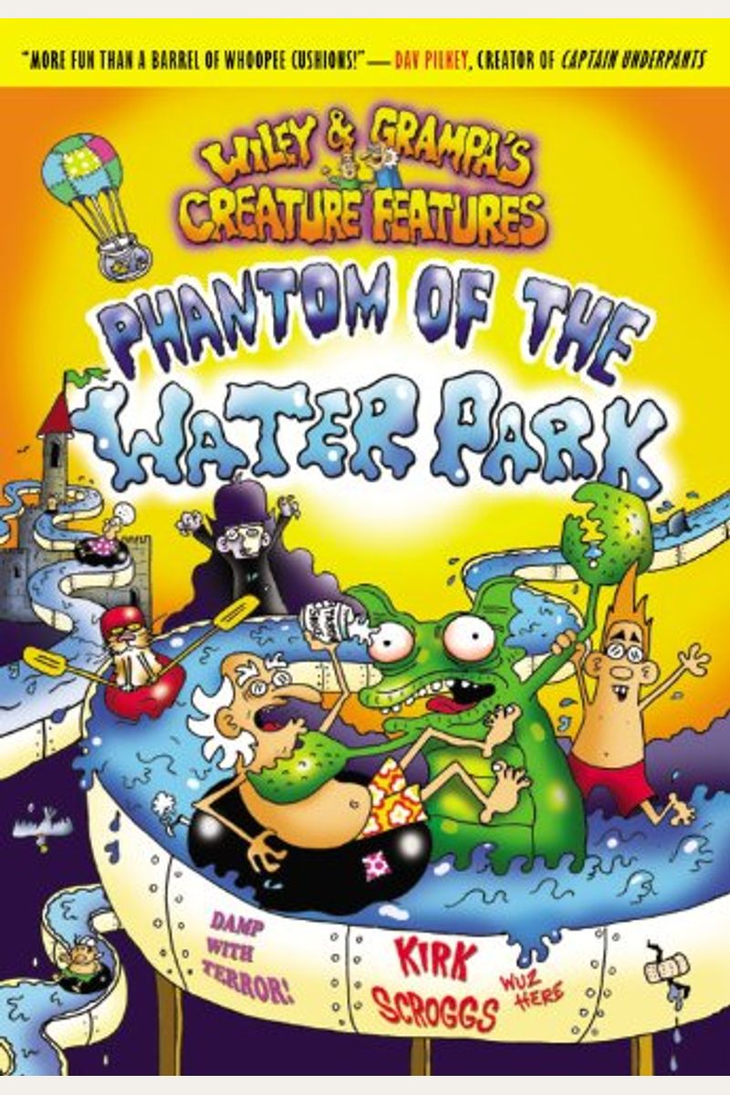 Wiley & Grampa #8: Phantom Of The Waterpark (Wiley & Grampa's Creature Features)