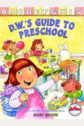 D.w.'S Guide To Preschool (Arthur Adventures)