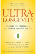 UltraLongevity: The Seven-Step Program for a Younger, Healthier You