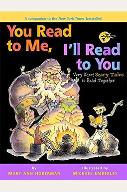 You Read To Me, I'll Read To You: Very Short Scary Tales To Read Together You Read To Me, I'll Read To You: Very Short Scary Tales To Read Together