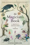 The Magician's Book: A Skeptic's Adventures In Narnia