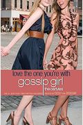 Gossip Girl: The Carlyles: Love The One You're With
