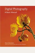 Digital Photography: A Basic Manual