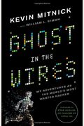 Ghost In The Wires: My Adventures As The World's Most Wanted Hacker