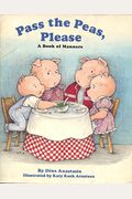 Pass The Peas, Please: A Book Of Manners