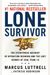 Lone Survivor: The Eyewitness Account Of Operation Redwing And The Lost Heroes Of Seal Team 10