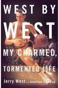West By West: My Charmed, Tormented Life
