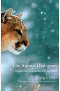 The Animal Dialogues: Uncommon Encounters In The Wild