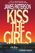 Kiss The Girls (Alex Cross)