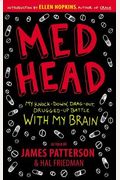 Med Head: My Knock-Down, Drag-Out, Drugged-Up Battle With My Brain