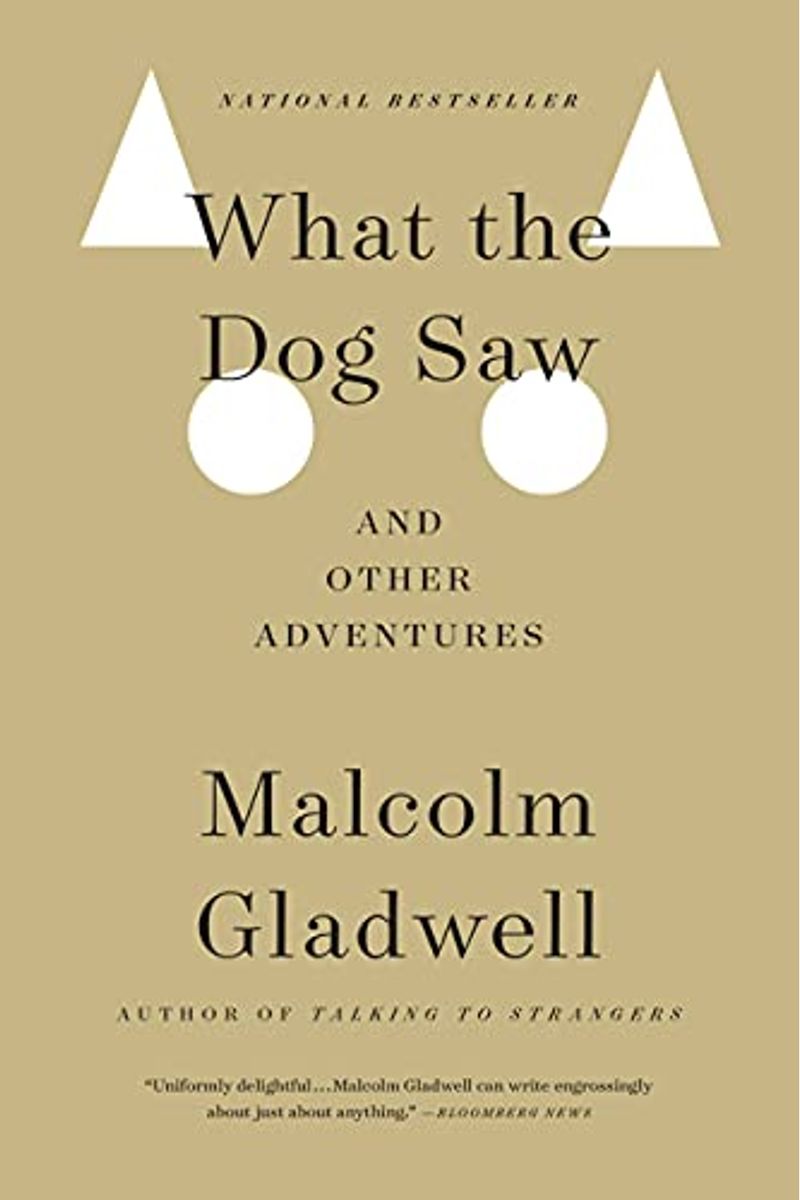 What The Dog Saw: And Other Adventures