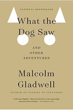 What The Dog Saw: And Other Adventures What The Dog Saw: And Other Adventures