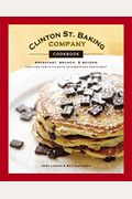 Clinton St. Baking Company Cookbook: Breakfast, Brunch & Beyond From New York's Favorite Neighborhood Restaurant