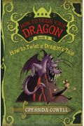 How To Train Your Dragon: How To Twist A Dragon's Tale