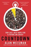 Countdown: Our Last, Best Hope For A Future On Earth?