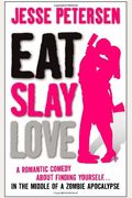 Eat Slay Love (Living with the Dead, Book 3)