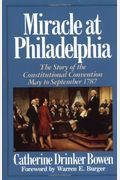 Miracle at Philadelphia: The Story of the Constitutional Convention May - September 1787