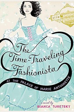 The Time-Traveling Fashionista At The Palace Of Marie Antoinette The Time-Traveling Fashionista At The Palace Of Marie Antoinette