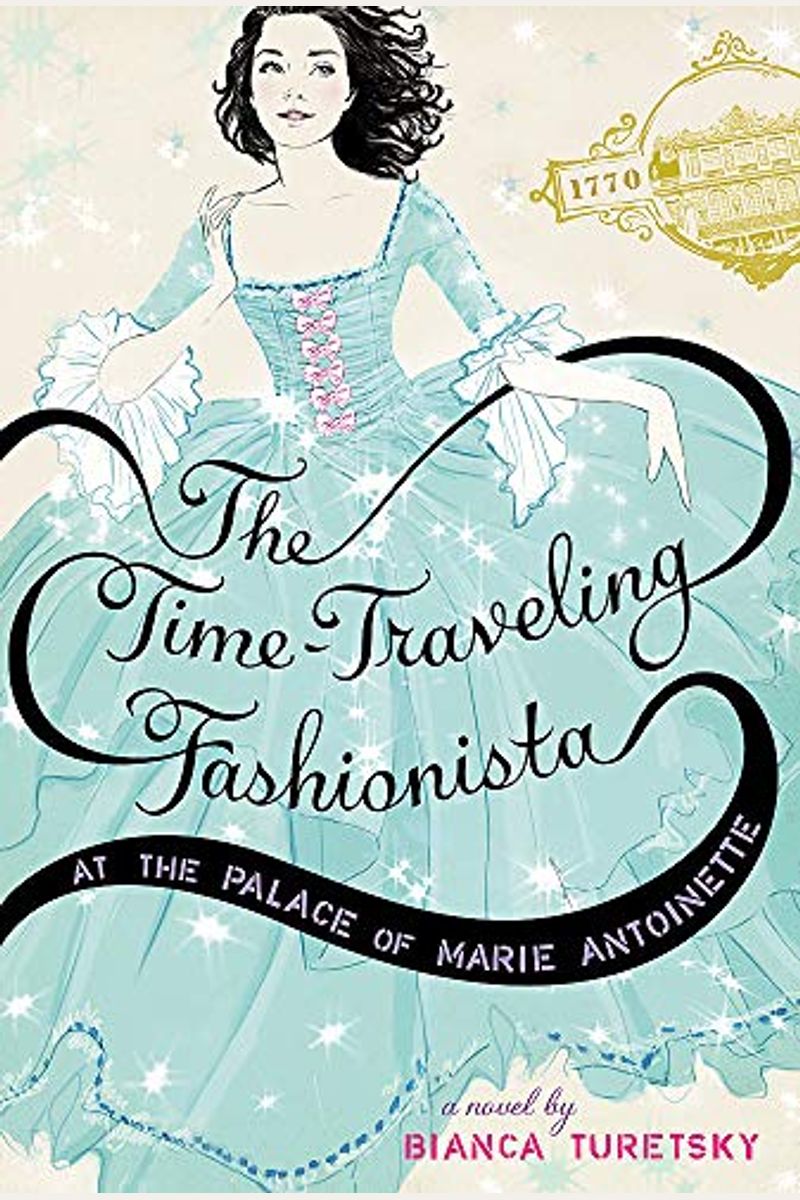 The Time-Traveling Fashionista At The Palace Of Marie Antoinette