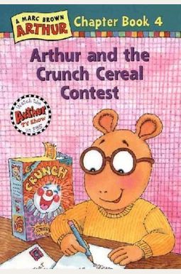 Arthur And The Crunch Cereal Contest: An Arthur Chapter Book (Arthur Chapter Books) Arthur And The Crunch Cereal Contest: An Arthur Chapter Book (Arthur Chapter Books)