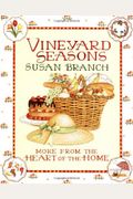 Vineyard Seasons: More From The Heart Of The Home