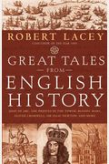 Great Tales From English History (Book 2): Joan Of Arc, The Princes In The Tower, Bloody Mary, Oliver Cromwell, Sir Isaac Newton, And More